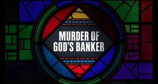 Der Mord an Gottes Bankier