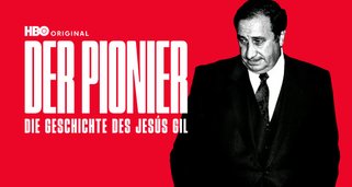 Der Pionier – Die Geschichte des Jesús Gil Der Pionier – Die Geschichte des Jesús Gil