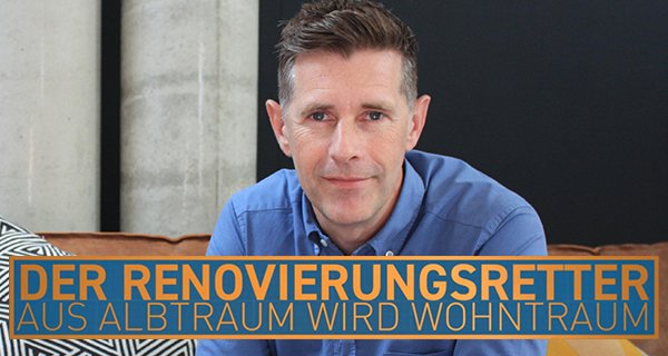 Der Renovierungsretter – Bild: Coco Content Der Renovierungsretter – Bild: Coco Content