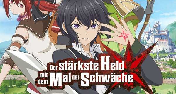 Der stärkste Held mit dem Mal der Schwäche – Bild: J.C.Staff Der stärkste Held mit dem Mal der Schwäche – Bild: J.C.Staff