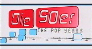 Die 90er – The Pop Years