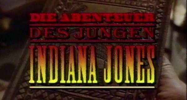 Die Abenteuer des jungen Indiana Jones Die Abenteuer des jungen Indiana Jones