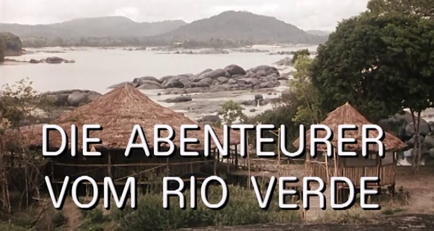 Die Abenteurer vom Rio Verde – Bild: DMF / Screenshot Die Abenteurer vom Rio Verde – Bild: DMF / Screenshot