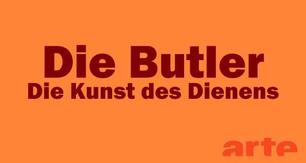 Die Butler – Die Kunst des Dienens – Bild: arte