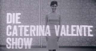 Die Caterina-Valente-Show