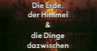 Die Erde, der Himmel und die Dinge dazwischen
