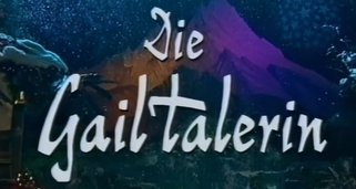 Die Gailtalerin Die Gailtalerin