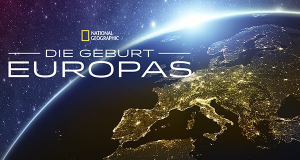 Die Geburt Europas – Bild: National Geographic