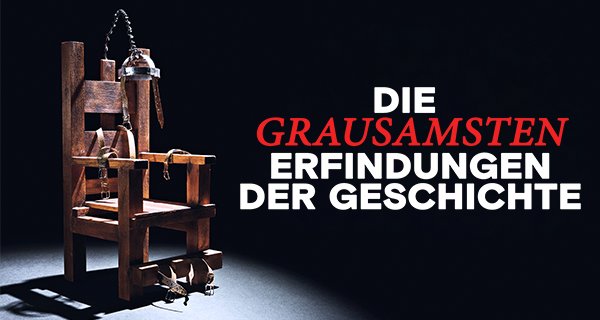 Die grausamsten Erfindungen der Geschichte – Bild: B17 Entertainment/The History Channel