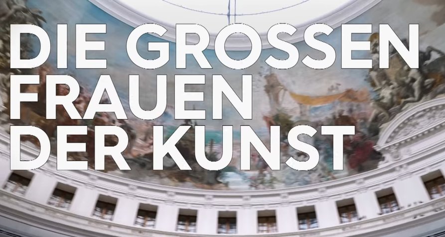Die großen Frauen der Kunst – Bild: 3sat Die großen Frauen der Kunst – Bild: 3sat