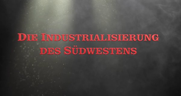 Die Industrialisierung des Südwestens – Bild: SWR/Peter Prestel Filmproduktion
