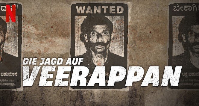 Die Jagd auf Veerappan – Bild: Netflix Die Jagd auf Veerappan – Bild: Netflix