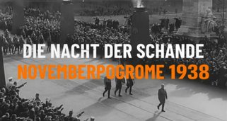 Die Nacht der Schande – Novemberpogrome 1938