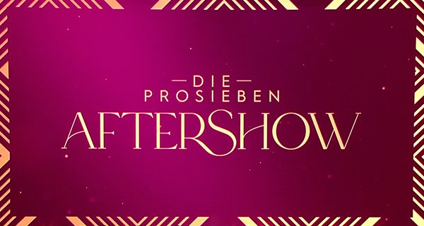 Die ProSieben-Aftershow – Bild: ProSieben