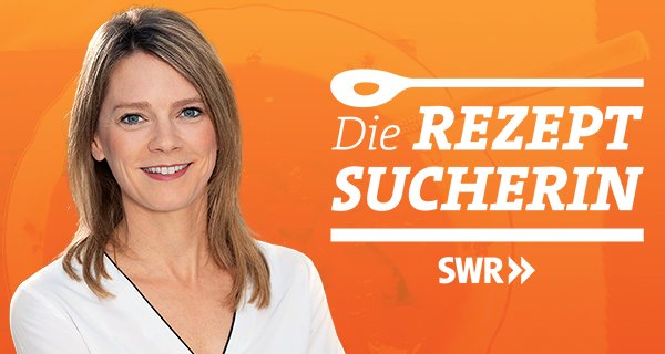 Die Rezeptsucherin – Bild: SWR/Monika Werneke Die Rezeptsucherin – Bild: SWR/Monika Werneke