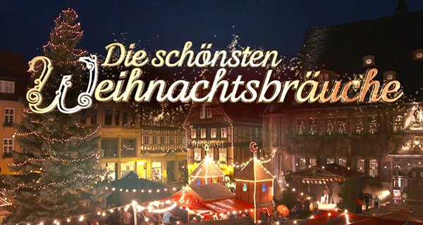 Die schönsten Weihnachtsbräuche – Bild: MDR
