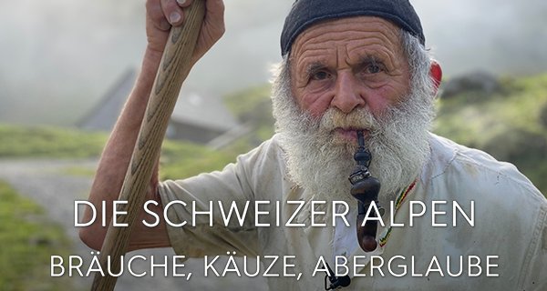 Die Schweizer Alpen – Bräuche, Käuze, Aberglaube – Bild: ZDF/SRF/B&B EndemolShine Die Schweizer Alpen – Bräuche, Käuze, Aberglaube – Bild: ZDF/SRF/B&B EndemolShine