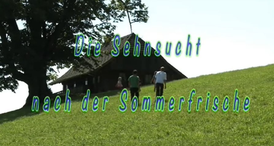 Die Sehnsucht nach der Sommerfrische – Bild: wokafilm Die Sehnsucht nach der Sommerfrische – Bild: wokafilm