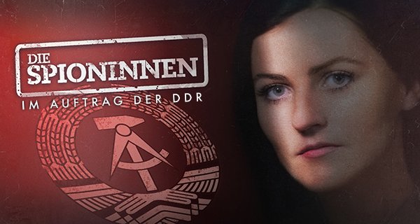 Die Spioninnen – Im Auftrag der DDR – Bild: WDR Die Spioninnen – Im Auftrag der DDR – Bild: WDR