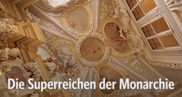 Die Superreichen der Monarchie – Bild: Pammer Film/ORF