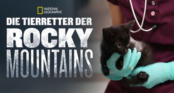 Die Tierretter der Rocky Mountains – Bild: National Geographic Die Tierretter der Rocky Mountains – Bild: National Geographic