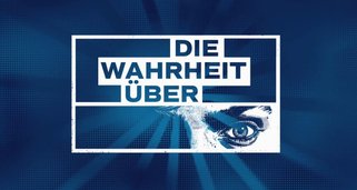 Die Wahrheit über&nbsp;…