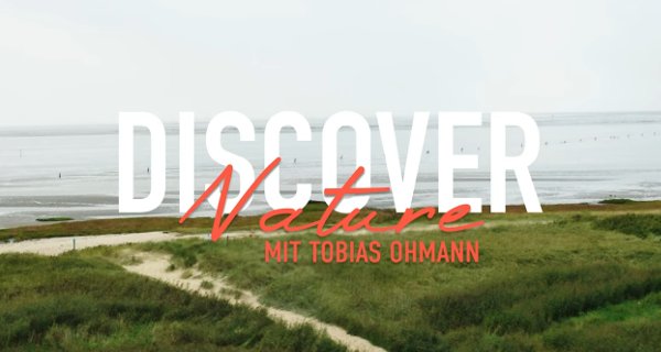 Discover Nature mit Tobias Ohmann – Bild: #dabeiTV Discover Nature mit Tobias Ohmann – Bild: #dabeiTV