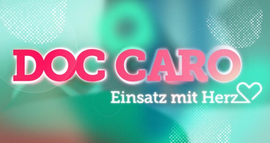 Doc Caro – Einsatz mit Herz – Bild: Sat.1
