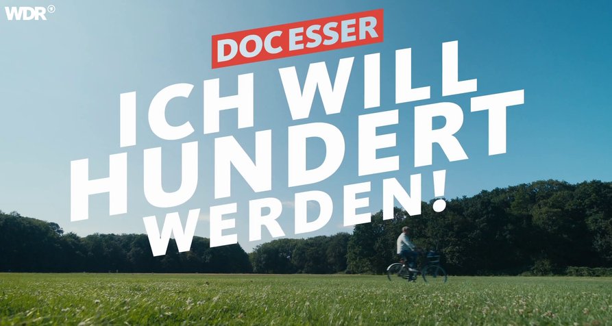 Doc Esser – Ich will hundert werden! – Bild: WDR Doc Esser – Ich will hundert werden! – Bild: WDR