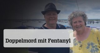 Doppelmord mit Fentanyl Doppelmord mit Fentanyl
