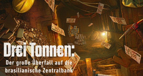 Dr€i Tonn€n: Der große Überfall auf die brasilianische Zentralbank – Bild: Netflix Dr€i Tonn€n: Der große Überfall auf die brasilianische Zentralbank – Bild: Netflix