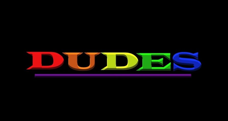 Dudes – Bild: The Nassau Street Group, Ltd. Dudes – Bild: The Nassau Street Group, Ltd.