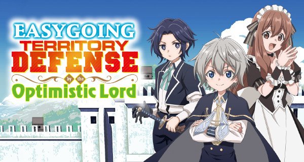 Easygoing Territory Defense by the Optimistic Lord – Bild: NAZ / Crunchyroll Easygoing Territory Defense by the Optimistic Lord – Bild: NAZ / Crunchyroll