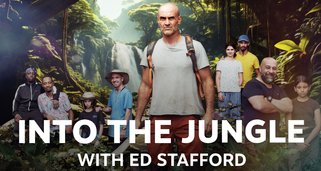 Ed Stafford: Into the Jungle