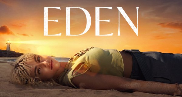 Eden – Bild: RTL/Every Cloud Productions/All3Media International