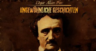 Edgar Allan Poe – Ungewöhnliche Geschichten