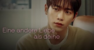 Eine andere Liebe als deine Eine andere Liebe als deine