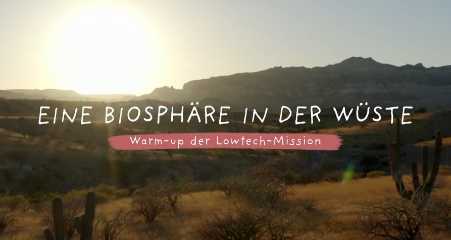 Eine Biosphäre in der Wüste – Bild: arte