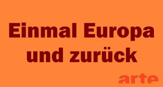Einmal Europa und zurück Einmal Europa und zurück