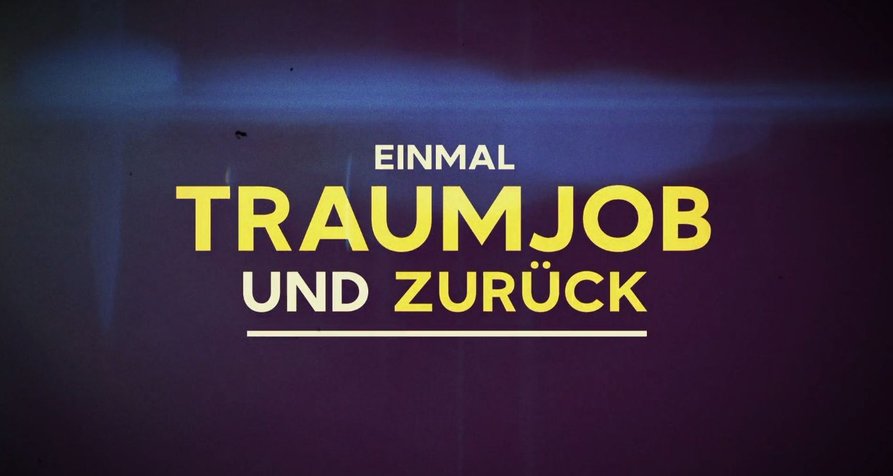 Einmal Traumjob und zurück – Bild: SPORTTOTAL Einmal Traumjob und zurück – Bild: SPORTTOTAL