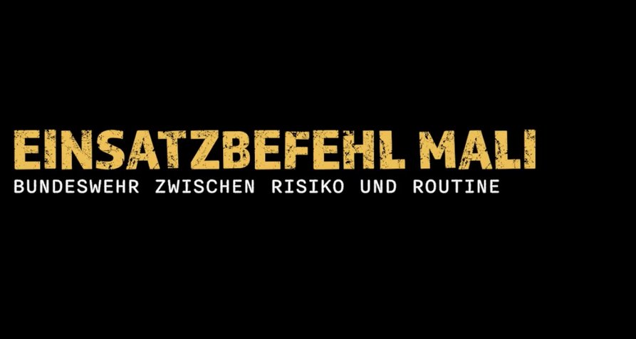 Einsatzbefehl Mali – Bild: NDR Einsatzbefehl Mali – Bild: NDR