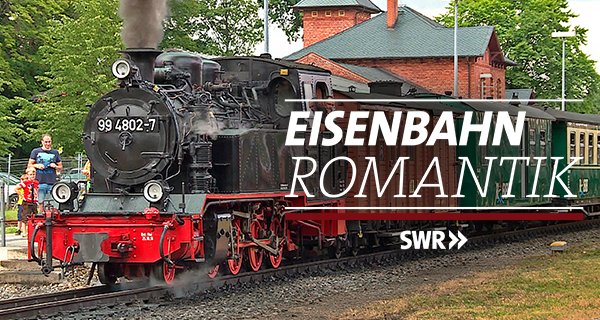 Eisenbahn-Romantik – Bild: SWR Eisenbahn-Romantik – Bild: SWR