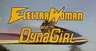 Electra Woman and Dyna Girl