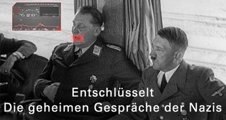 Entschlüsselt – Die geheimen Gespräche der Nazis