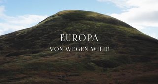 Europa, von wegen wild!