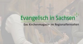Evangelisch in Sachsen