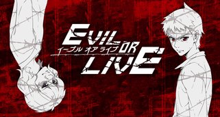 Evil or Live