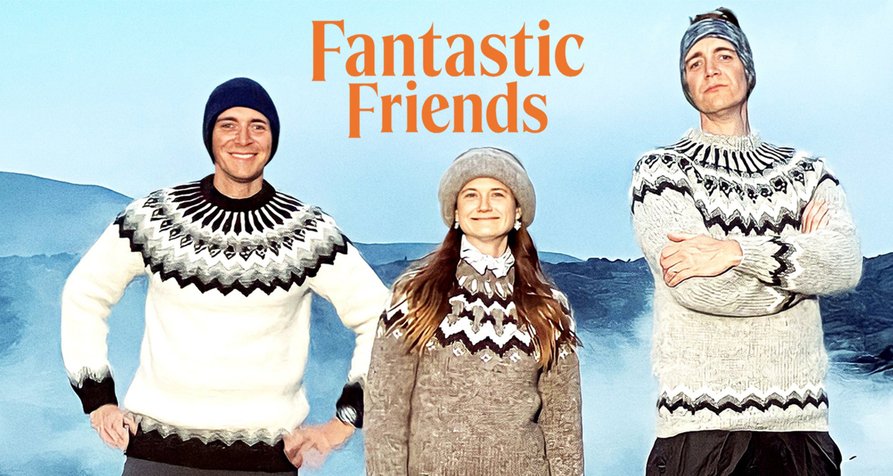 Fantastic Friends – Bild: Dash Pictures Fantastic Friends – Bild: Dash Pictures