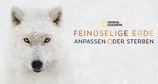 Feindselige Erde – Bild: National Geographic Feindselige Erde – Bild: National Geographic