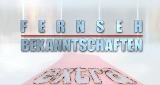 Fernsehbekanntschaften Fernsehbekanntschaften